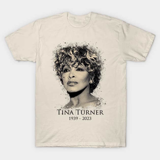 RIP Tina Turner T-Shirt by Yopi